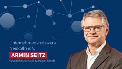 Foto von Armin Seitz, Vorstand des Unternehmensnetzwerks Neukölln