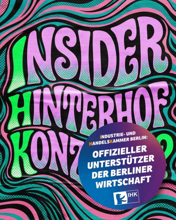 Zu sehen ist ein bunter Flyer, auf dem im Psychedelic-Look steht "Insider Hinterhof Konzerte". Es handelt sich um einen Flyer einer Kampagne der IHK Berlin.